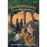 Idus Förlag Demokratideckarna och det stulna klassrådsvalet (inbunden)