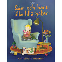 Idus Förlag Sam och hans lilla lillasyster (inbunden)