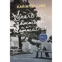 Karin Collins Snart har sommarn blommat ut (häftad)