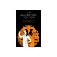 Uncivilized Books Brighter Than You Think: 10 Short Works by Alan Moore (häftad, eng)