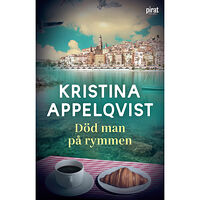 Kristina Appelqvist Död man på rymmen (inbunden)