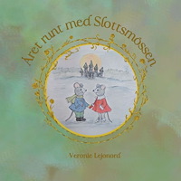 Veronie Lejonord Året runt med slottsmössen (inbunden)