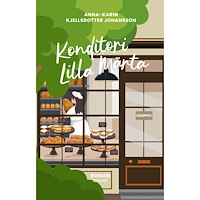 Anna-Karin Kjellsdotter Johansson Konditori Lilla Märta (häftad)
