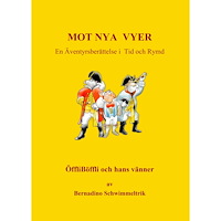 Bernadino Schwimmeltrik Mot nya vyer : en äventyrsberättelse i tid och rymd (bok, danskt band)