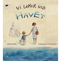 Ulrika Hjorth Vi leker vid havet (inbunden)