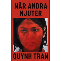 Quynh Tran När andra njuter (inbunden)