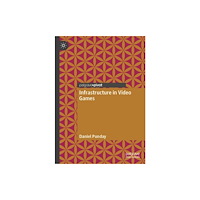 Springer International Publishing AG Infrastructure in Video Games (inbunden, eng)