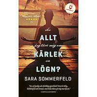 Sara Sommerfeld Är allt jag lärt mig om kärlek en lögn? (pocket)