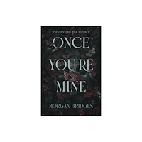 Morgan Bridges Once You're Mine (pocket, eng)