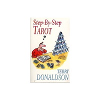 Terry Donaldson Step by step tarot - the best-selling introduction (häftad, eng)