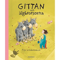 Pija Lindenbaum Gittan och älgbrorsorna (bok, halvklotband)