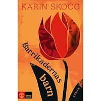 Karin Skoog Barrikadernas barn (inbunden)