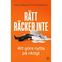 Per Kristensson Rätt räcker inte : att göra nytta på riktigt (bok, danskt band)