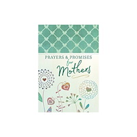 Broadstreet Publishing Prayers & Promises for Mothers (häftad, eng)