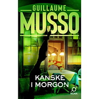 Guillaume Musso Kanske i morgon (pocket)