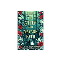 JJA Harwood A Steep and Savage Path (häftad, eng)