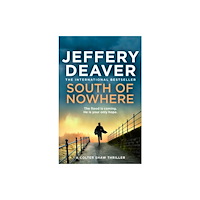 Jeffery Deaver South of Nowhere (häftad, eng)