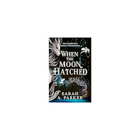 Sarah A. Parker When the Moon Hatched (pocket, eng)