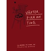 Tukan Förlag Växter, fika och ting : en målarbok för vuxna av Maja-Lisa Bekken (inbunden)