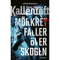Mons Kallentoft Mörkret faller över skogen (inbunden)
