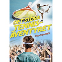 Frida Ejderstedt Det stora tennisäventyret (bok, kartonnage)