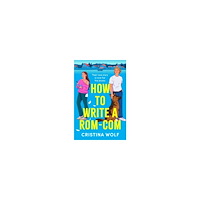 Cristina Wolf How to Write a Rom-Com (pocket, eng)