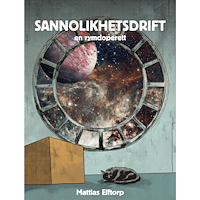 Mattias Elftorp Sannolikhetsdrift - en rymdoperett (häftad)