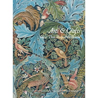 Bokförlaget Stolpe Arts & Crafts: Ideas That Shaped the World (inbunden, eng)