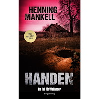 Henning Mankell Handen : ett fall för Wallander (inbunden)