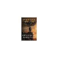 Martha Wells Artificial Condition (inbunden, eng)
