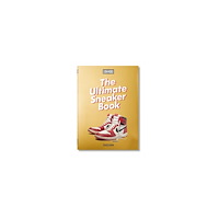 Simon Wood Sneaker Freaker. The Ultimate Sneaker Book. 45th Ed. (inbunden, eng)