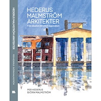 Balkong Förlag Hederus Malmström Arkitekter. Från idealism till kritisk regionalism (inbunden)