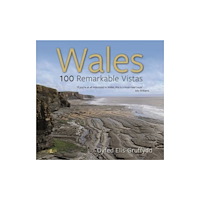 Y Lolfa Wales - 100 Remarkable Vistas (häftad, eng)
