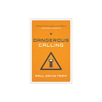 Crossway Books Dangerous Calling (häftad, eng)