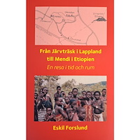 Eskil Forslund Från Järvträsk i Lappland till Mendi i Etiopien (bok, storpocket)