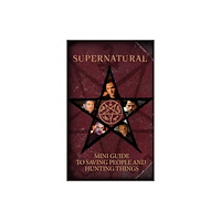 Insight Editions Supernatural: Mini Guide To Saving People and Hunting Things (Mini Book) (inbunden, eng)