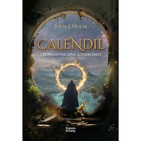 Joen L Holm Calendil: tronarvingens återkomst (bok, danskt band)