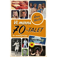 Lind & Co Vi minns 70-talet : en nostalgitripp (inbunden)
