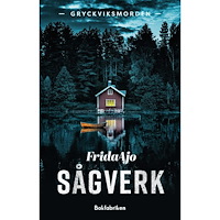 Frida Ajo Sågverk (inbunden)