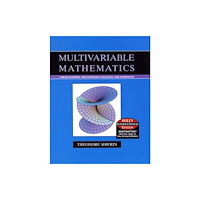John Wiley & Sons Inc Multivariable Mathematics: Linear Algebra, Multivariable Calculus, and Manifolds, International Edition (inbunden, eng)