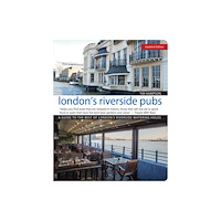 IMM Lifestyle Books London's Riverside Pubs, Updated Edition (häftad, eng)