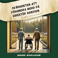 Birger Nicklasson Svårigheten att förhindra mord på direktör Hansson (pocket)