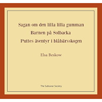 Elsa Beskow Sagan om den lilla lilla gumman ; Barnen på Solbacka ; Puttes äventyr i blåbärsskogen (häftad)