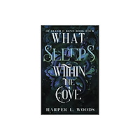 Harper L. Woods What Sleeps Within the Cove (pocket, eng)