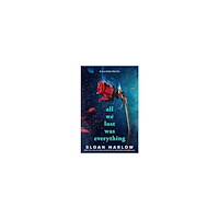 Sloan Harlow All We Lost Was Everything (häftad, eng)