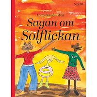 Lotta Boholm Wall Sagan om Solflickan (inbunden)