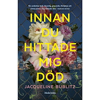 Jacqueline Bublitz Innan du hittade mig död (inbunden)