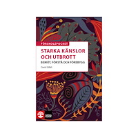 David Edfelt Förskolepocket Starka känslor och utbrott : Bemöt, förstå och förebygg (häftad)