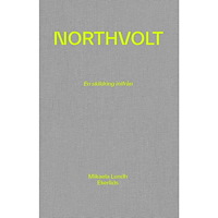 Mikaela Lundh Northvolt : en skildring inifrån (bok, kartonnage)