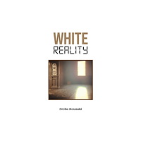 Austin Macauley Publishers LLC White Reality (inbunden, eng)